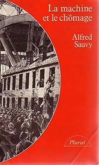 Livrenpoche : La machine et le chômage - Alfred Sauvy - Livre