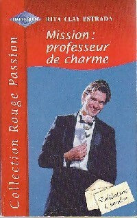 Livrenpoche : Mission : professeur de charme - Rita Clay Estrada - Livre