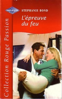 Livrenpoche : L'épreuve du feu - Stephanie Bond - Livre