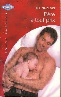 Livrenpoche : Père à tout prix - Jill Shalvis - Livre
