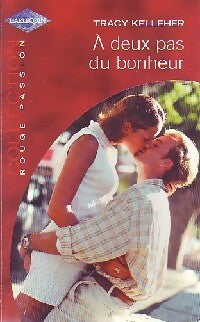 Livrenpoche : A deux pas du bonheur - Tracy Kelleher - Livre