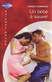 Livrenpoche : Un bébé à sauver - Linda Conrad - Livre