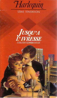 Livrenpoche : Jusqu'à l'ivresse - Coleen Kimbrough - Livre