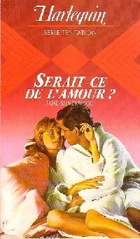 Livrenpoche : Serait-ce de l'amour ? - Jane Silverwood - Livre