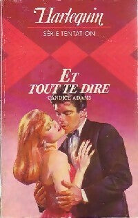 Livrenpoche : Et tout te dire - Candice Adams - Livre