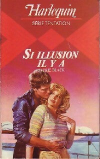 Livrenpoche : Si illusion il y a - Jackie Black - Livre