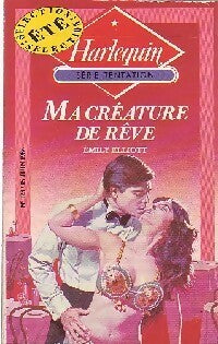 Livrenpoche : Ma créature de rêve - Emily Elliott - Livre