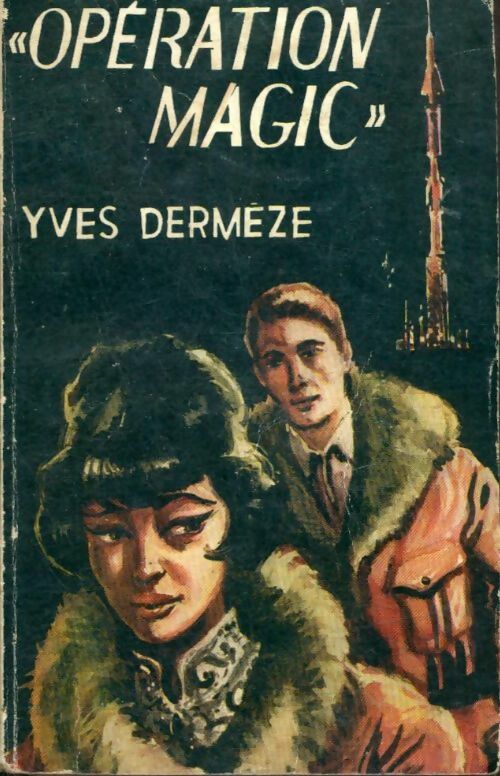 Livrenpoche : Opération Magic - Yves Dermèze - Livre