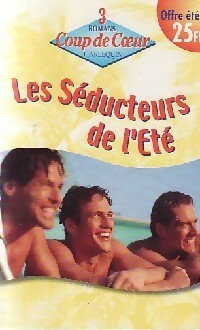 Livrenpoche : Les séducteurs de l'été - Joan Hohl, Barbara Faith, Joan Johnston - Livre
