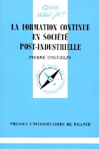 Livrenpoche : La formation continue en société post-industrielle - Pierre Goguelin - Livre