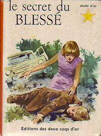 Livrenpoche : Le secret du blessé - J. James - Livre