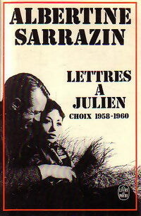 Livrenpoche : Lettres à Julien (choix, 1958-1960) - Albertine Sarrazin - Livre
