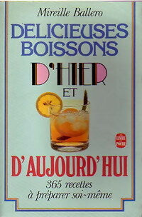 Livrenpoche : Délicieuses boissons d'hier et d'aujourd'hui - Mireille Ballero - Livre