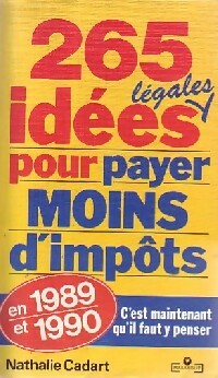 Livrenpoche : 265 idées légales pour payer moins d'impôts - Nathalie Cadart - Livre