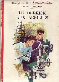 Livrenpoche : Le derrick aux abeilles - André Massepain - Livre