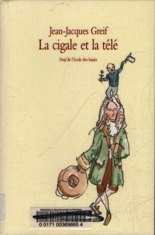 La cigale et la télé - Jean-Jacques Greif - Livre
