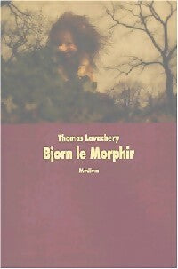Livrenpoche : Bjorn le morphir - Thomas Lavachery - Livre