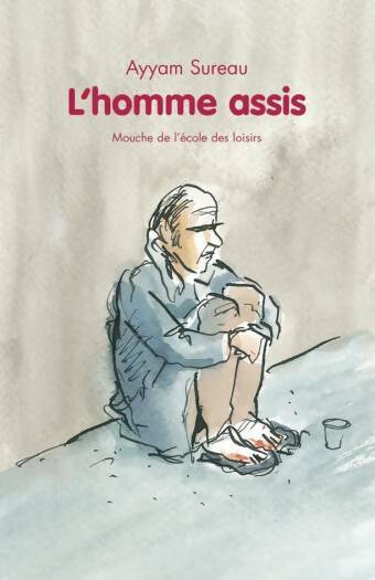 Livrenpoche : L'homme assis - Ayyam Sureau - Livre