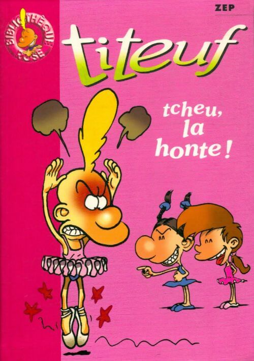 Livrenpoche : Titeuf Tome XI : Tcheu, la honte ! - Zep - Livre