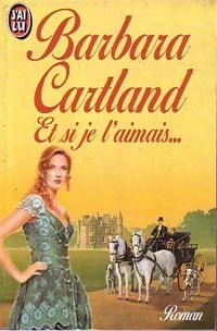 Et si je l'aimais... - Barbara Cartland - Livre