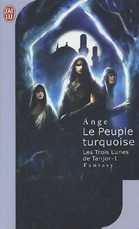 Livrenpoche : Les trois lunes de Tanjor Tome I : Le peuple turquoise - Ange - Livre