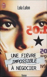 Une fièvre impossible à négocier - Lola Lafon - Livre
