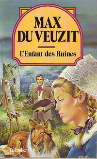 Livrenpoche : L'enfant des ruines - Max Du Veuzit - Livre