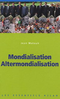 Livrenpoche : Mondialisation et alter-mondialisation - Jean Matouk - Livre