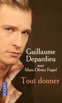 Livrenpoche : Tout donner - Guillaume Depardieu, Marc-Olivier Fogiel - Livre