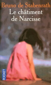 Livrenpoche : Le châtiment de Narcisse - Bruno De Stabenrath - Livre