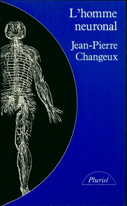 Livrenpoche : L'homme neuronal - Jean-Pierre Changeux - Livre