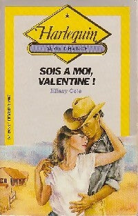 Sois à moi, Valentine ! - Hilary Cole - Livre