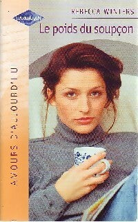 Livrenpoche : Le poids du soupçon - Rebecca Winters - Livre