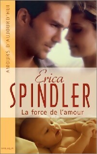 Livrenpoche : La force de l'amour - Erica Spindler - Livre