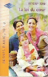 Livrenpoche : La loi du coeur - Berverly Bird - Livre