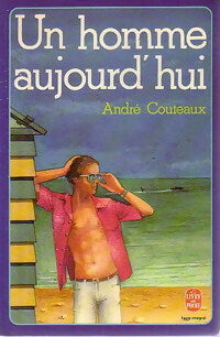 Livrenpoche : Un homme aujourd'hui - André Couteaux - Livre