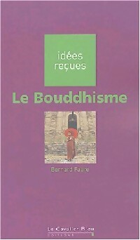 Livrenpoche : Le bouddhisme - Bernard Faure - Livre