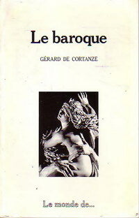 Livrenpoche : Le baroque - Gérard De Cortanze - Livre