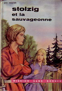Livrenpoche : Stolzig et la sauvageonne - Jean Vergriete - Livre