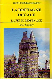 Livrenpoche : La Bretagne ducale - Yves Coativy - Livre