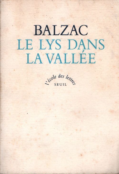Le lys dans la vallée - Honoré De Balzac - Livre