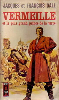 Livrenpoche : Vermeille et le plus grand prince de la terre - Jacques François; Gall - Livre