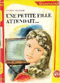 Livrenpoche : Une petite fille attendait - Yvonne Meynier - Livre