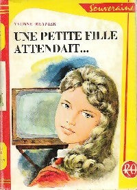 Une petite fille attendait - Yvonne Meynier -  Bibliothèque Rouge et Or Souveraine - Livre