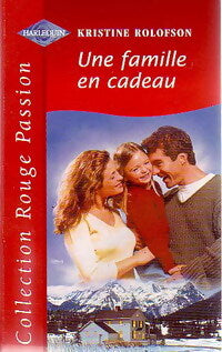 Une famille en cadeau - Kristine Rolofson - Livre