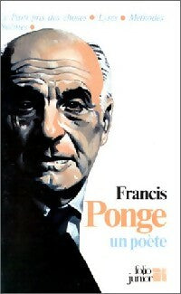 Livrenpoche : Francis Ponge, un poète - Francis Ponge - Livre