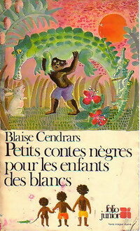 Livrenpoche : Petits contes nègres pour les enfants des blancs - Blaise Cendrars - Livre