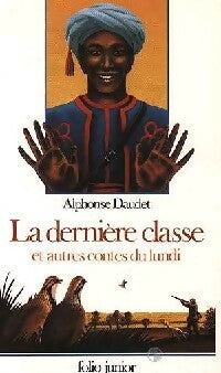 La dernière classe et autres contes du lundi - Alphonse Daudet - Livre