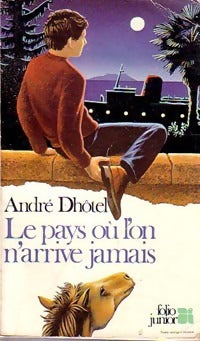 Livrenpoche : Le pays où l'on n'arrive jamais - André Dhôtel - Livre