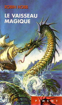 Livrenpoche : Les aventuriers de la mer Tome I : Le vaisseau magique - Robin Hobb - Livre